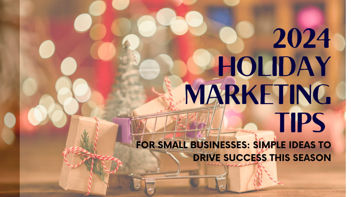 2024 Holiday Marketing tip for Small Businesses