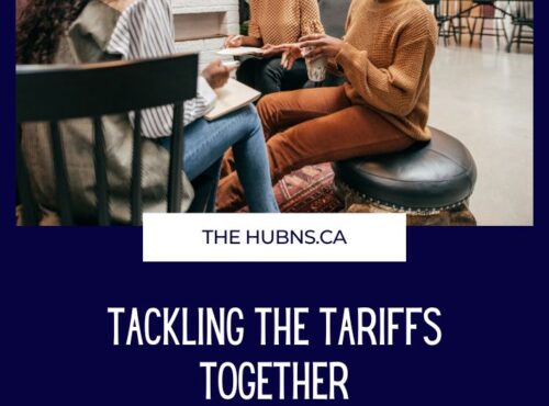 Tackling the Tariffs Together: How to Navigate This New Economic Landscape as a Nova Scotia Business Owner