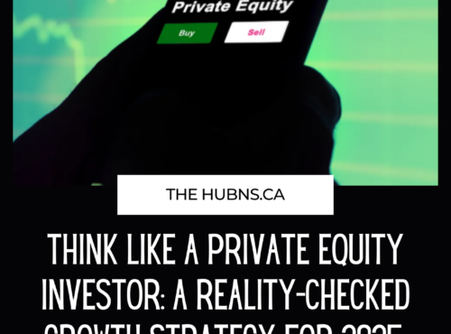 Think like a Private Equity Investor: A Reality-Checked Growth Strategy for 2025