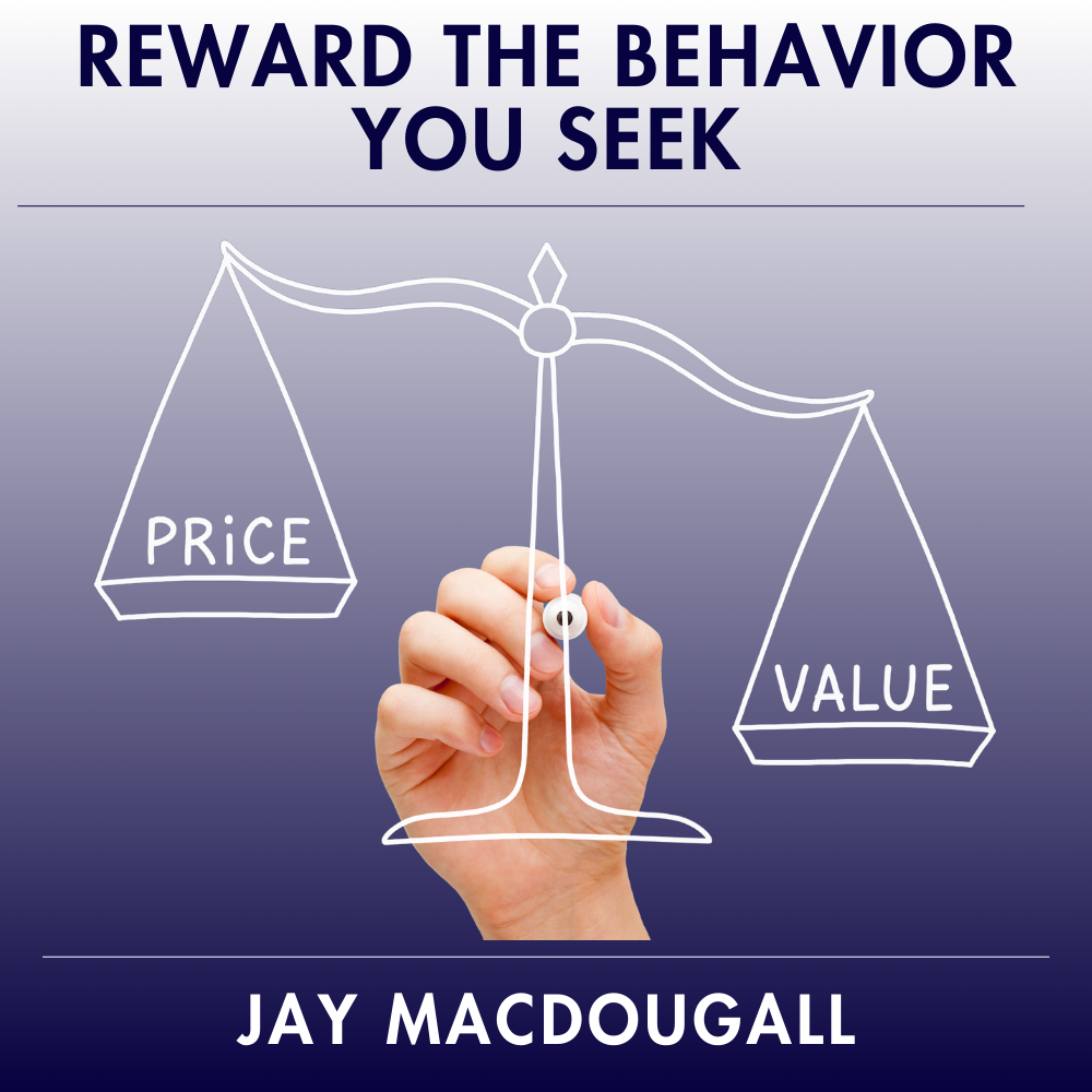 Reward The Behavior You Seek