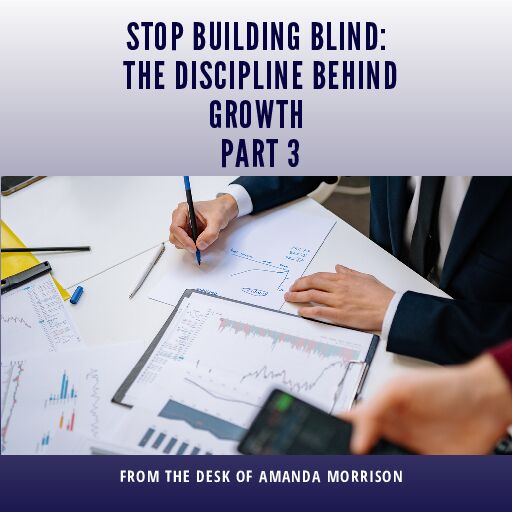 Stop Building Blind, Part 3: The Discipline Behind Growth
